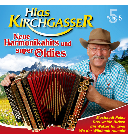 Hias Kirchgasser - Neue Harmonikahits und super Oldies Folge 5