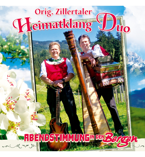 Original Zillertaler Heimatklang Duo - Abendstimmung in den Bergen