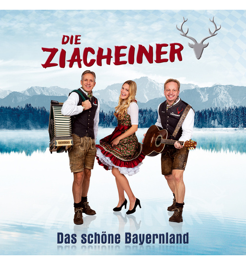Die Ziacheiner - Das schne Bayernland